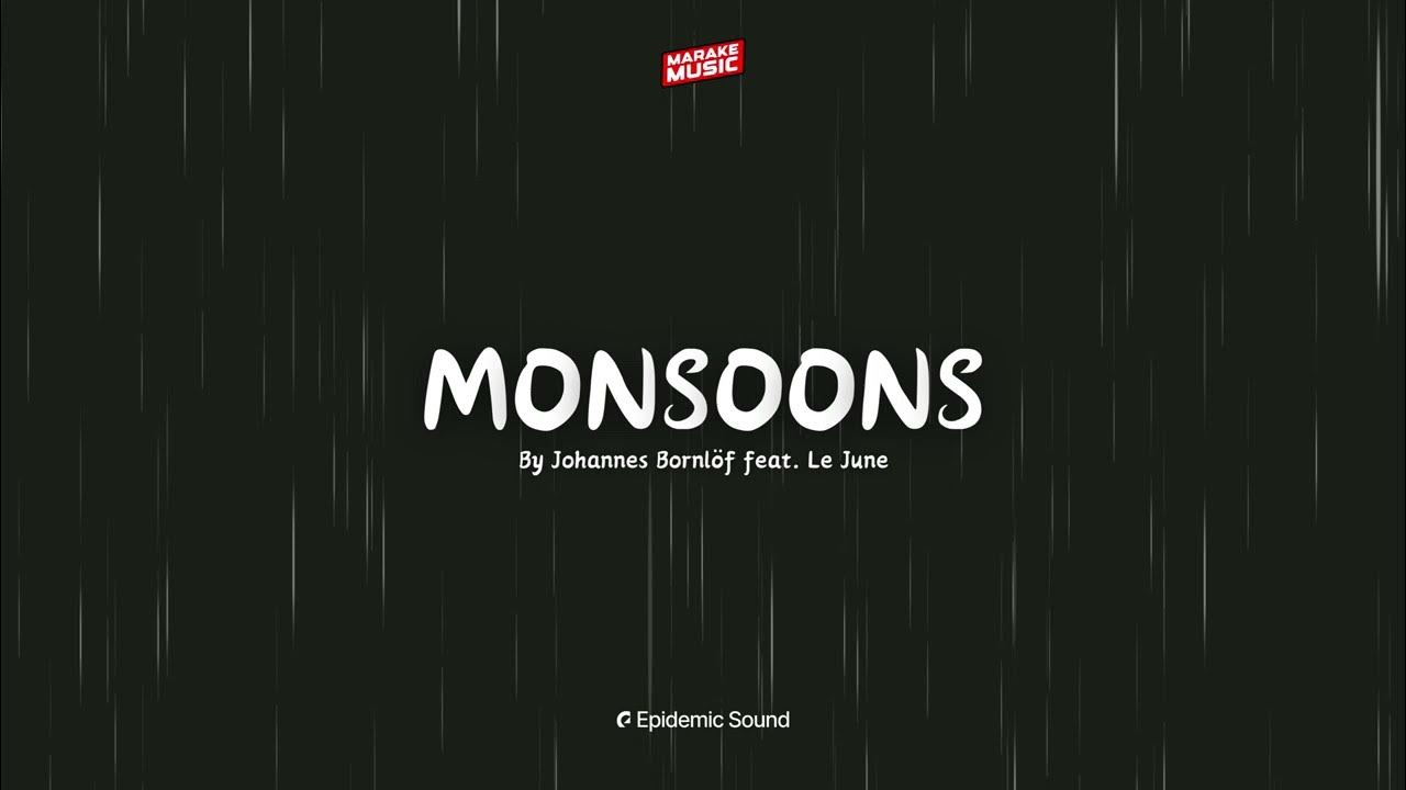 Monsoons - Johannes Bornlöf feat. Le June Lyric Video Monsoons - Johannes Bornlöf feat. Le June Lyric Video