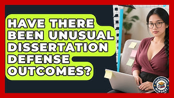 Have There Been Unusual Dissertation Defense Outcomes? - Grad School Mindset