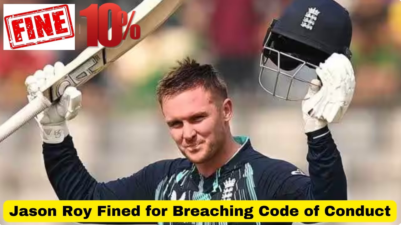 IPL 2023: Jason Roy Fined for Breaching Code of Conduct in RCB vs KKR Match