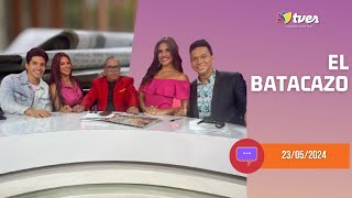 EL BATACAZO - Programa del día 23/05/24