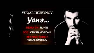 Vuqar Huseynov - Yene (Remix) teaser