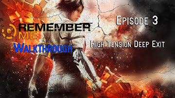 Remember Me Walkthrough - Episode 3 - High Tension Deep Exit - Part 2