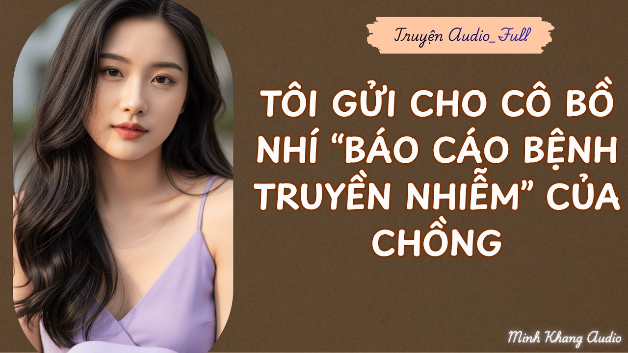 ||Truyện Audio_FULL | TÔI GỬI CHO CÔ BỒ NHÍ 