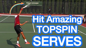 4 Tips For An AWESOME Topspin Serve (Tennis Technique)