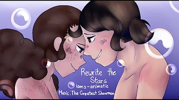 REWRITE THE STARS || lams animatic