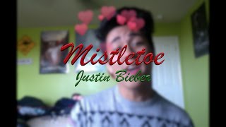 Mistletoe - Justin Bieber (Cover)