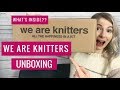 We Are Knitters Unboxing Video!