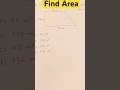 Find Area #maths #mathas #mathstricks #viral #shorts #short #ytshorts