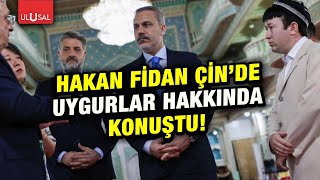 Hakan Fidan Çinde Uygurlar Hakkında Bunları Söyledi