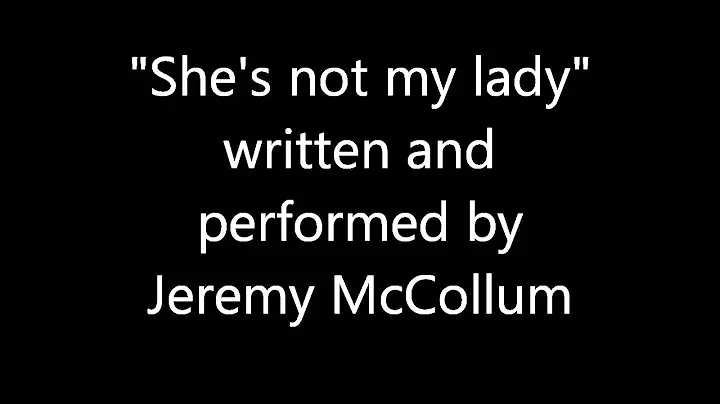 Jeremy McCollum- She's Not My Lady