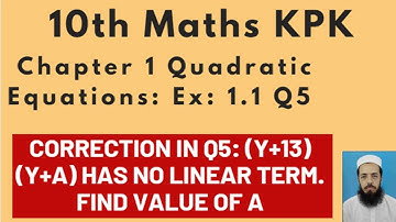 10th Class Maths KPK Lecture 6: Exercise 1.1 Q5 (Correction): Solve the  given Quadratic Equations