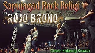 ROJO BRONO - Sapujagad Rock Religi (Rock Cover - Kakang Kawah)