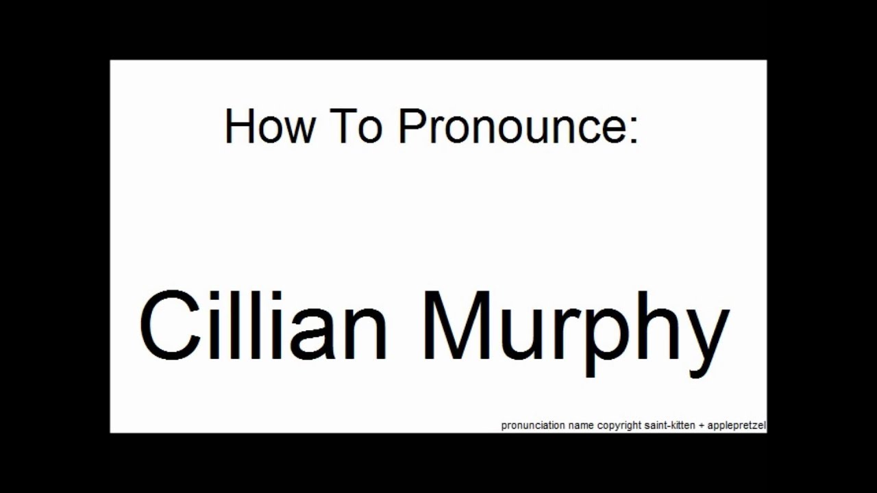 How To Pronounce: Cillian Murphy - YouTube