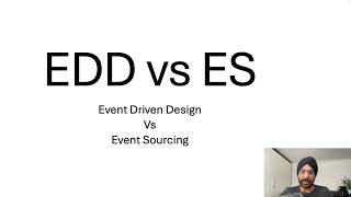 Event Driven Design Vs Event Sourcing | EDD vs ES