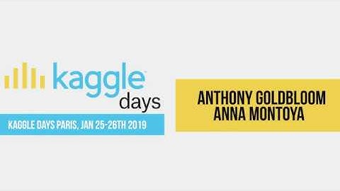 Opening Keynote | by CEO Anthony Goldbloom + Anna Montoya | Kaggle Days Paris
