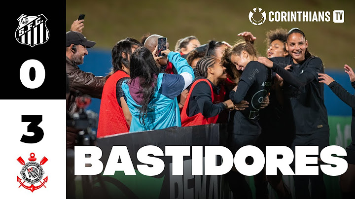 BASTIDORES DAS BRABAS | SANTOS 0 X 3 CORINTHIANS | PAULISTÃO FEMININO 2025