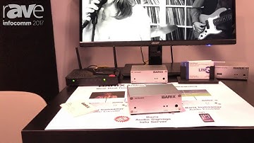 InfoComm 2017: Barix AG Shows Audio Over IP and Control Over IP Solutions