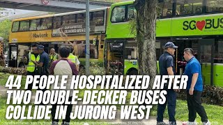 44 People Hospitalized After Two Double-Decker Buses Collide in Jurong West