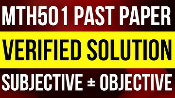 MTH501 Past Paper Verified Solution | MTH501 Past Paper Solution Subjective + Objective | ZA Academy