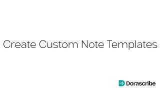 How to Create Custom Note Templates Using Existing Template as a Base