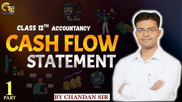 Cash flow statement | Accountancy | Class 12 | Part 1 | All Basics | Goodwill Educare 