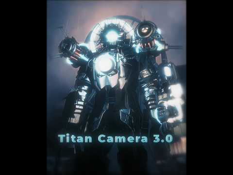 Titan Cameraman 3 0 Edit Skibiditoilet 