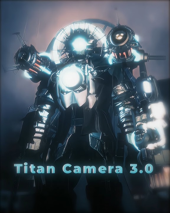 Titan Cameraman 3.0 #edit #skibiditoilet.