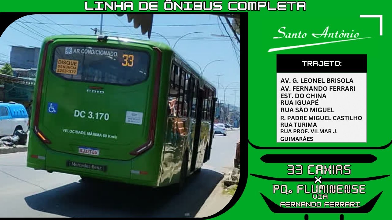 🚏🚌💨 Rota: 33 PARQUE FLUMINENSE x CAXIAS | LINHA COMPLETA - TSA [Trasportes SANTO ANTÔNIO - RJ]