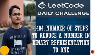 1404. Number of Steps to Reduce a Number in Binary Representation to One | Leetcode Daily Challenge