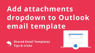 Add dropdown list for attachments to Outlook email template
