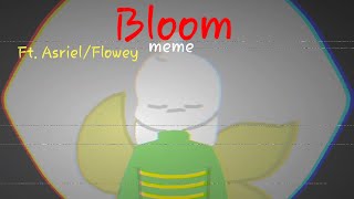 Bloom Meme (Flipaclip) Ft. Asriel/Flowey [OLD]