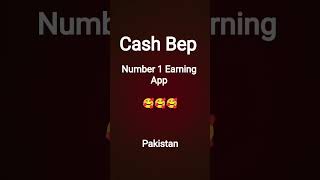 Cash bep number 1 earning app
