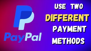 How to Use Two Different Payment Methods on Paypal❗(2024) (Tutorial)✅
