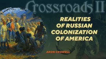 Archaeology of Russian Colonization of America. Aron Crowell. Crossroads II