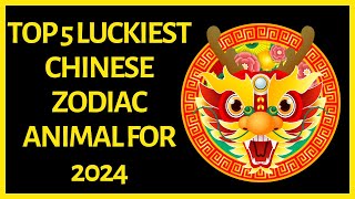 Top 5 Luckiest Zodiac Animal Signs in 2024 By Chinese Horoscope