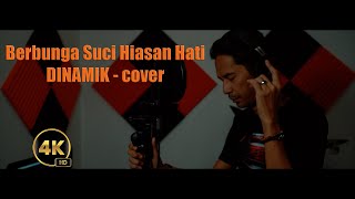 Berbunga Suci Hiasan Hati | DINAMIK | cover