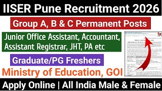 IISER Pune Group A, B &amp; C Recruitment 2026 | Permanent Central Government Jobs 