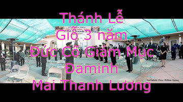 Thánh Lễ Giỗ Ba Năm Đức Cố GM Đaminh Mai Thanh Luong
