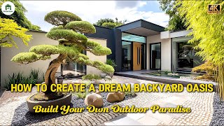 How to Create a Dream Backyard Oasis | Flowers, Water Features & More