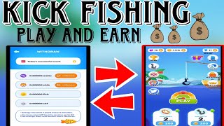 EARN REAL MONEY | KICK FISHING| HOW TO MAKE MONEY ONLINE  USING CELLPHONE OLG screenshot 5