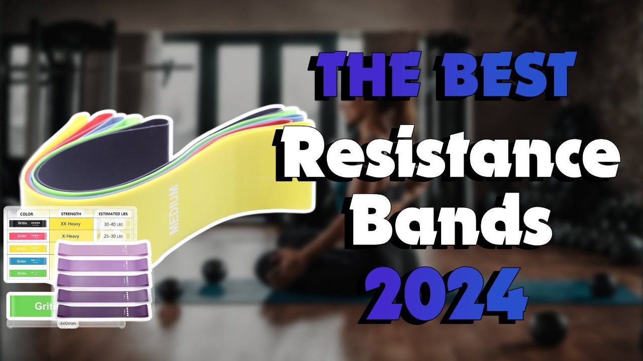 Best resistance bands 2024