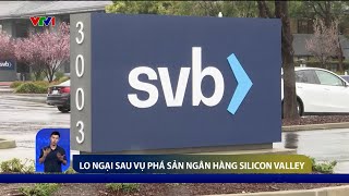 Lo ngại sau vụ phá sản ngân hàng Silicon Valley | VTV24