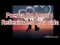 Poema De Amor REFLEXIONES DE LA VIDA /