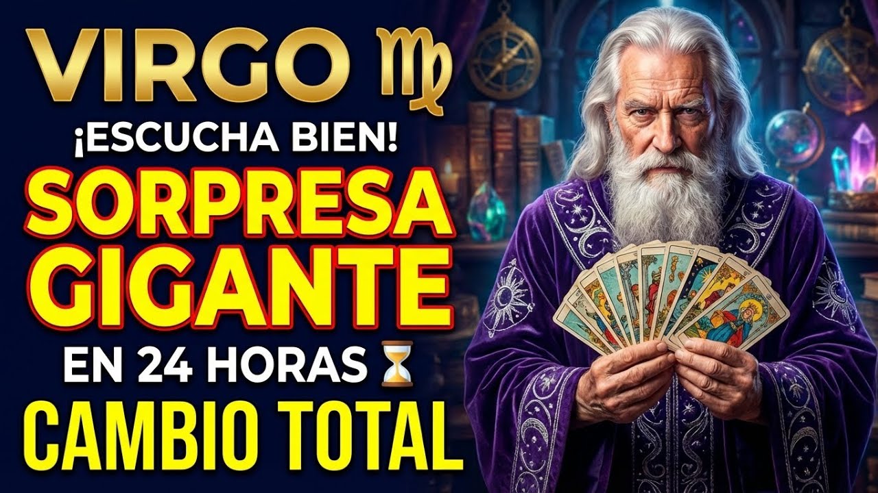 VIRGO ♍ ¡ESCUCHA BIEN! 📢 UNA SORPRESA GIGANTE LLEGA EN 24 HORAS ⏳🎁 CAMBIO TOTAL