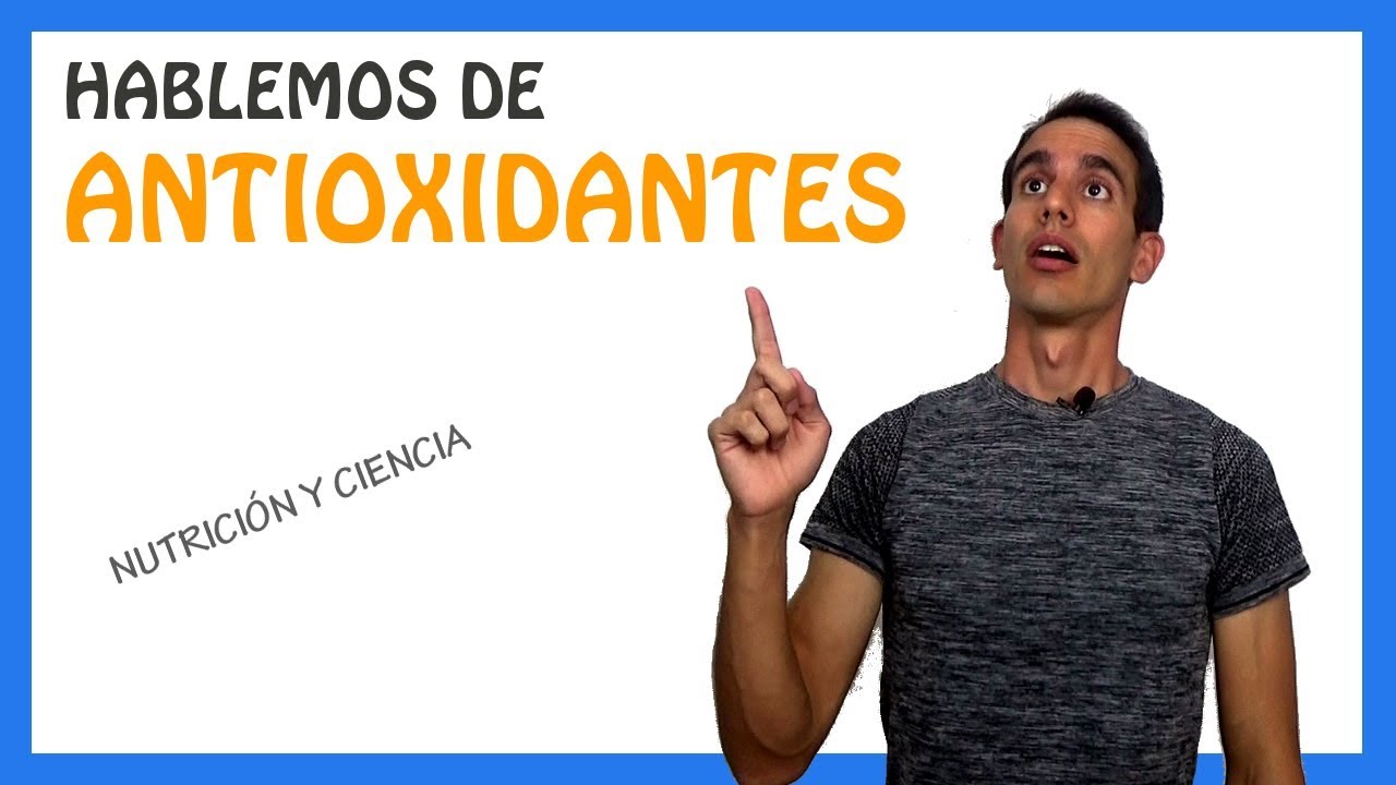 Para qué sirven los antioxidantes en el cuerpo YouTube