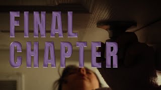 FINAL CHAPTER | Horror Short Film