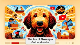 The Joy of Owning a Goldendoodle
