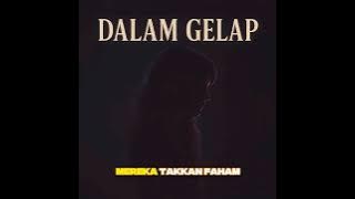 DALAM GELAP
