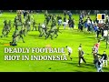 At least 129 killed nearly 200 hurt in football stadium riot and stampede in indonesia