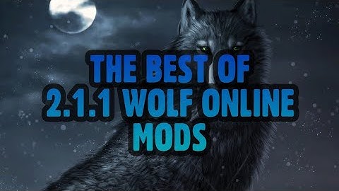the BEST of Wolf Online Mods 2.1.1 [+FREE DOWNLOAD / NO ROOT]